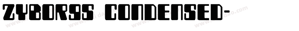 Zyborgs Condensed字体转换
